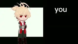 MHA/bakugouSQUAD sings/ (Everything sucks but with deffirent voice) with you y/n?#gachaclub #capcut