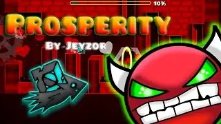 Prosperity By Jeyzor (Very Easy Demon) - Geometry Dash 2.0