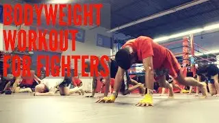 Bodyweight Workout for Muay Thai, MMA and BJJ Fighters