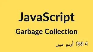 JavaScript Garbage Collection - JavaScript Tutorial