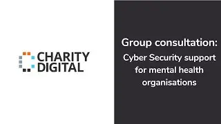 Group Consultation: Cyber Security support for mental health organisations