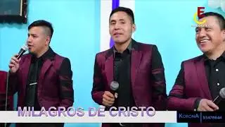 Milagros de Cristo en vivo 2022 Part. 1
