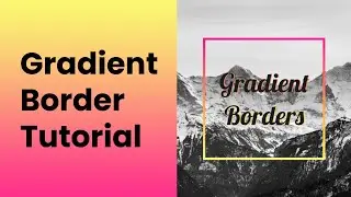 CSS Border Gradient Tutorial