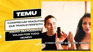 Comprei um Tradutor na Temu! Será que é bom