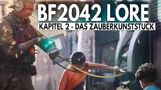 Die Lore zu Battlefield 2042 und den No-Pats Kapitel 2 - Das Zauberkunststück