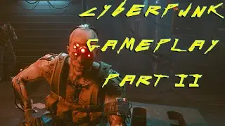 LET'S PLAY CYBERPUNK 2077 PART 2 - CYBER MONKS?!!