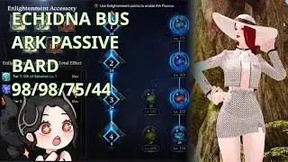 [ Lost Ark ] Echidna Bus - Ark Passive Bard (98/98/75/44)