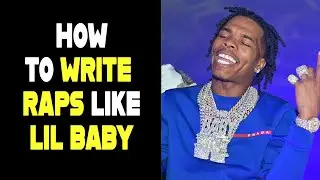 LIL BABY EXPLAINS HOW TO RAP IN 2021
