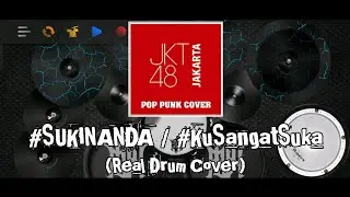 JKT48 - #SUKINANDA / #KuSangatSuka (Pop Punk) [Real Drum Cover]