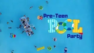 Pre-Teen Pool Party 2018