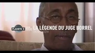 La légende du juge Borrel (un documentaire sur PLANÈTE+ CI)