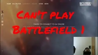 CAN'T PLAY BATTLEFIELD 1 - What happened to the conection?