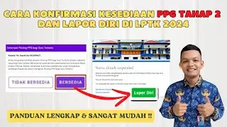 Cara Konfirmasi Kesediaan PPG Di SIMPKB Dan Lapor Diri LPTK 2024