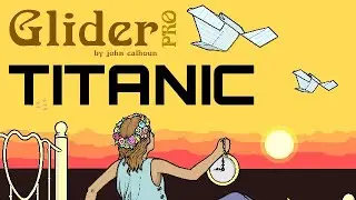 Gamer Mouse - Let's Play Glider Pro - Part 6: Titanic