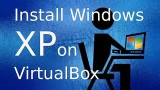 How install Windows XP (64 bit) on VirtualBox