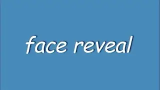face reveal