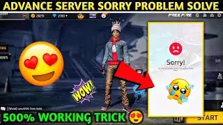 FREE FIRE ADVANCE SERVER SORRY PROBLEM 😭 | HOW TO SOLVE ADVANCE SERVER SORRY PROBLEM