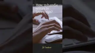 How to handle errors in JavaScript