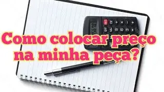 Como dar preço a minha peça? Precificação, Calculo de Material, Como ver o lucro, Costuras