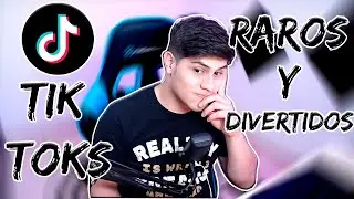 TIK TOKS RAROS Y DIVERTIDOS | parte 1