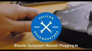 Blender Quickstart Manual: E2 || Plugging In