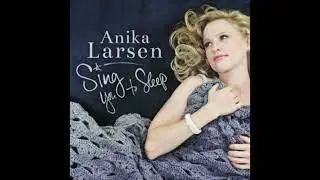 Listen to Anika Larsen's 'You Can Close Your Eyes' with Jessie Mueller from Her Debut Album!