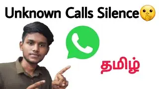 how to silence unknown callers on whatsapp tamil / whatsapp calls feature / silence unknown callers