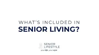What's Included in Senior Living? | Senior Lifestyle