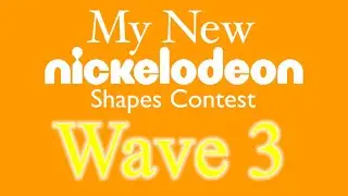 My Nickelodeon New Shapes Contest (Wave 3)