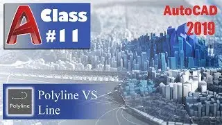 autocad2019 [11] polyline vs line in depth tutorial