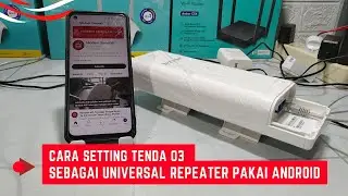 Cara Setting Tenda 03 Sebagai Universal Repeater Menggunakan Handphone