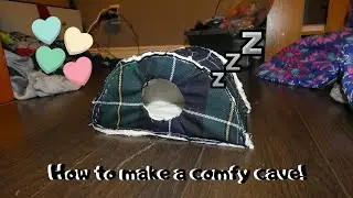 How to make a small animal comfy cave hide! | DIY
