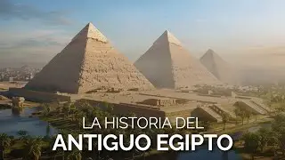 La HISTORIA del Antiguo EGIPTO