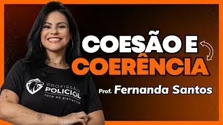 COESÃO E COERÊNCIA - PORTUGUÊS PARA CONCURSOS