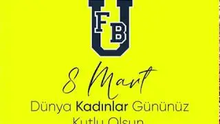 8 MART DÜNYA KADINLAR GÜNÜNÜZ KUTLU OLSUN !