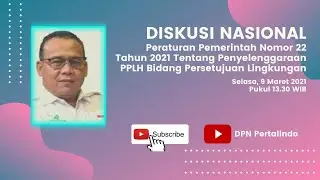 Diskusi Nasional PP Nomor 22 Tahun 2021