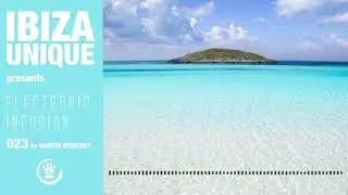Ibiza Unique Electronic Infusion 023 by Martin Broszeit  ibiza 2020 deephouse 2020 deep house 2020