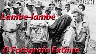 LAMBE-LAMBE O Fotógrafo Extinto