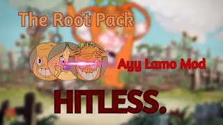 Cuphead - Ayy Lamo Mod - The Root Pack - HITLESS