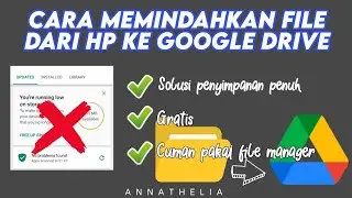 STORAGE PENUH? CARA MEMINDAHKAN FILE KE GOOGLE DRIVE, MUDAH!