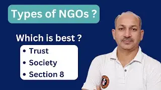 Types of NGO, Benefits of Trust Society or Section 8 Company, How to register NGO,  CSR Funds, NGO