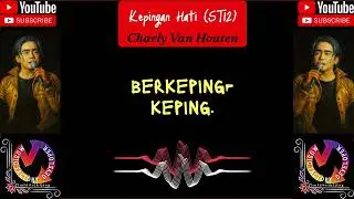 ♨️Kepingan Hati (ST12)♨️THE VERY BEST OF CHARLY VAN HOUTEN 2025♨️