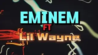 Eminem ft Lil Wayne  No love lyrics
