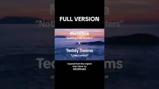 Metallica Vs. Teddy Swims Mashup