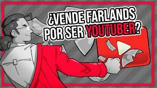 ¿VENDE FARLANDS POR SER YOUTUBER?