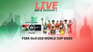 RE-LIVE | FIBA 3x3 U18 World Cup 2023 | Day 2/Session 1 | 3x3 Basketball
