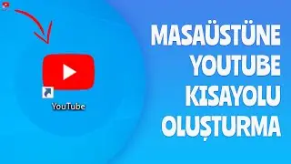 CREATING YOUTUBE DESKTOP SHORTCUT / ADDING YOUTUBE TO YOUR DESKTOP