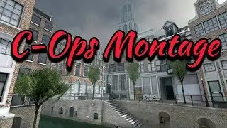 C-Ops Montage [#1]