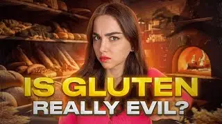 Gluten: A Benefit or Harm to You? The TRUTH About Gluten / What is gluten?