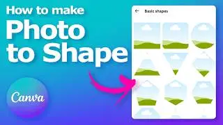 Canva how to make a photo into a shape